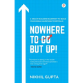Nowhere To Go But Up!
