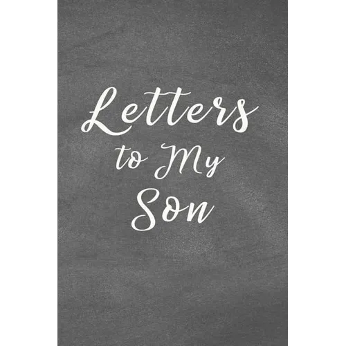 Letters to My Son Notebook: Mom or Dad Notes & Messages to Son - Chalk Texture Grey