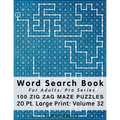 Word Search Book For Adults: Pro Series, 100 Zig Zag Maze Puzzles, 20 Pt. Large Print, Vol. 32