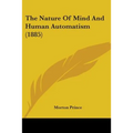 The Nature Of Mind And Human Automatism (1885)
