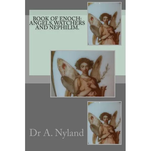 Book of Enoch: Angels, Watchers and Nephilim.