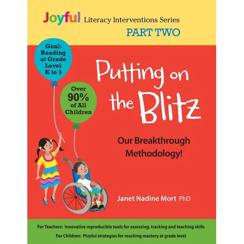 Putting on the Blitz: Our Breakthrough Methodology!: Joyful Literacy Interventions - Part Two