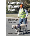 Successful Working Dogs: Select, Train, and Use Service and Therapy Dogs