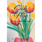 Seeds of Hope: A Guide to Growing Your Spiritual Garden