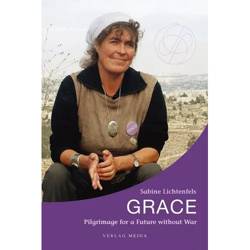 Grace. Pilgrimage for a Future without War
