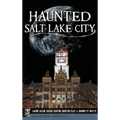 Haunted Salt Lake City