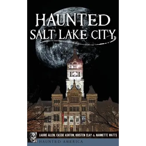 Haunted Salt Lake City