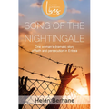 Song of the Nightingale: One Woman's Dramatic Story of Faith and Persecution in Eritrea