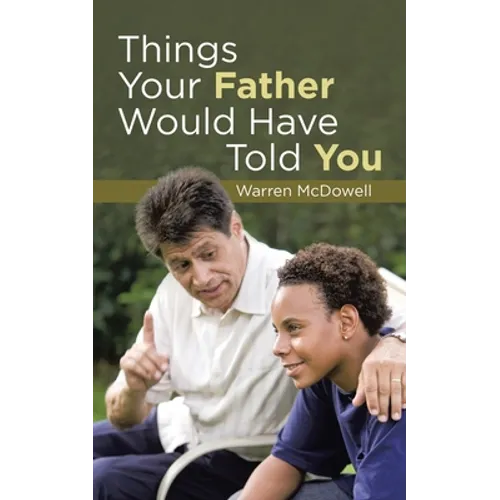 Things Your Father Would Have Told You