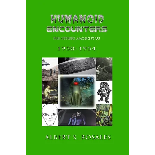 Humanoid Encounters 1950-1954: The Others amongst Us
