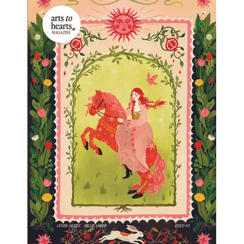 Arts To Hearts Magazine #5: Celebrating Our First Anniversary