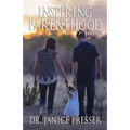 Inspiring Parenthood: 3rd Edition