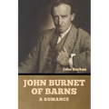 John Burnet of Barns: A Romance