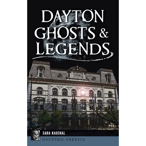 Dayton Ghosts & Legends