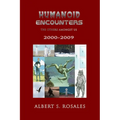Humanoid Encounters 2000-2009: The Others amongst Us