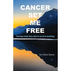 Cancer Set Me Free - Hardcover