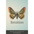 Happiness in Your Life - Book Two: Intuition