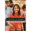Close to Home: Selected Writings