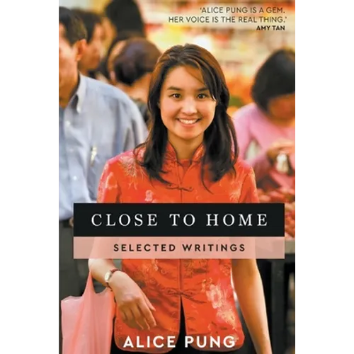 Close to Home: Selected Writings