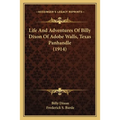 Life And Adventures Of Billy Dixon Of Adobe Walls, Texas Panhandle (1914)
