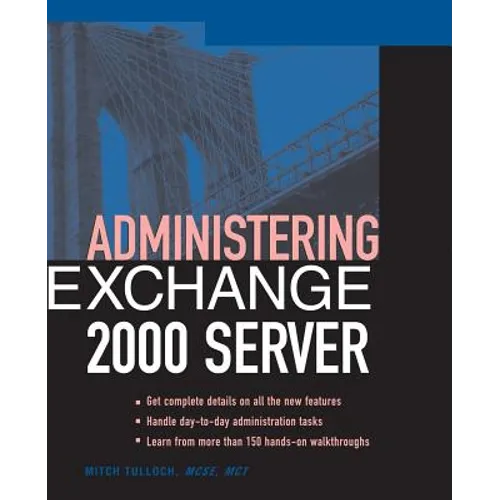 Administering Exchange Server 2000