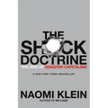 The Shock Doctrine: The Rise of Disaster Capitalism