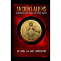 Ancient Aliens: Marradians and Anunnaki: Volume Two: Extraterrestrial Gods, Religions, and Mystical Practices