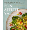 Bon Appétit, Y'All: Recipes and Stories from Three Generations of Southern Cooking, Revised and Updated, with New Recipes