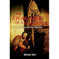 The Awakening of a Warrior: Past Lives of a Navy SEAL Remembered