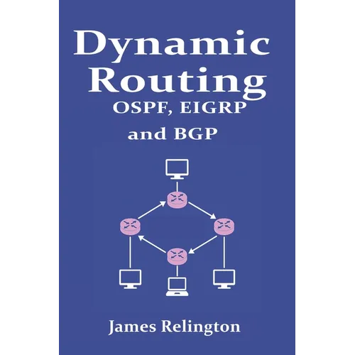 Dynamic Routing: OSPF, EIGRP and BGP in Cisco, Juniper and Mikrotik