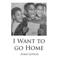 I Want to Go Home