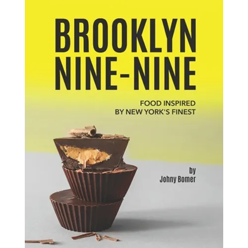 Brooklyn Nine-Nine: Food Inspired by New York's Finest