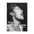 Billie Holiday and Etta James: The Lives and Legacies of the Famous Jazz Singers