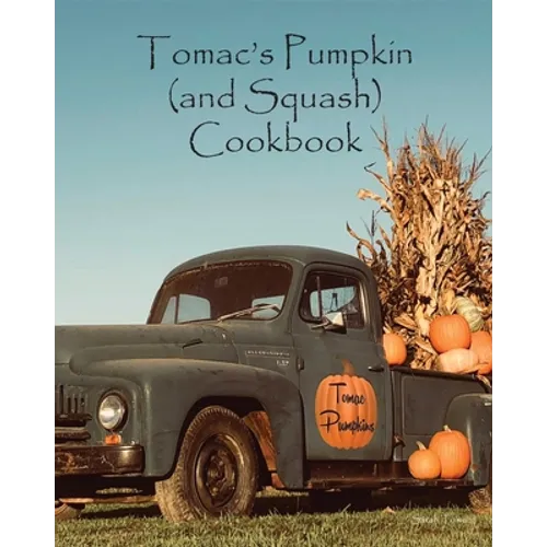 Tomac's Pumpkin and Squash Cookbook