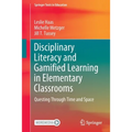 Disciplinary Literacy and Gamified Learning in Elementary Classrooms: Questing Through Time and Space