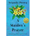 A Maiden's Prayer: A Family Story Set in 1970s Sri Lanka