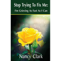 Stop Trying to Fix Me: I'm Grieving as Fast as I Can