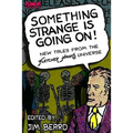 Something Strange is Going On!: New Tales From the Fletcher Hanks Universe