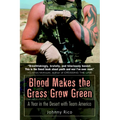 Blood Makes the Grass Grow Green: A Year in the Desert with Team America
