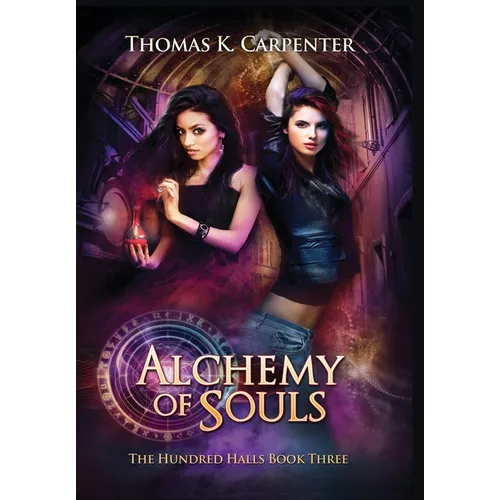 Alchemy of Souls: The Hundred Halls Series Book Three