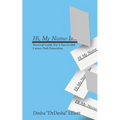 Hi My Name Is...: Survival Guide for a Successful Career Path Transition