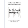 Do We Need Managers?: Investigating Management's Role in the Information Age