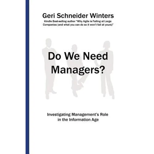 Do We Need Managers?: Investigating Management's Role in the Information Age