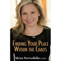 Finding Your Peace Within the Chaos