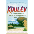 Koulèv: Adventures of an American Snake Hunter, Book Two