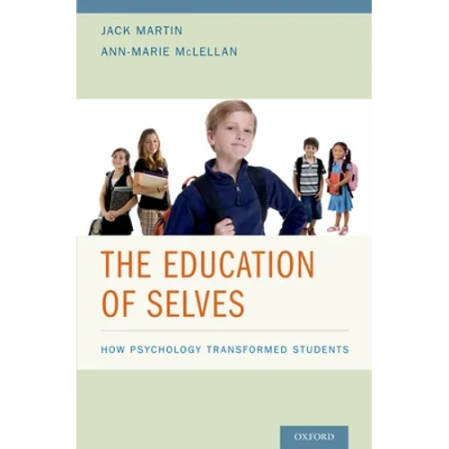 Education of Selves: How Psychology Transformed Students