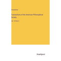 Transactions of the American Philosophical Society: Vol. 14 Part 2
