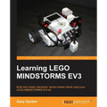 Learning LEGO Mindstorms EV3: Build and create interactive, sensor-based robots using your LEGO MINDSTORMS EV3 kit