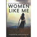 Women Like Me: Stories of Resilience and Courage