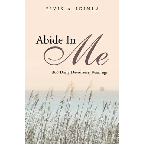 Abide in Me: 366 Daily Devotional Readings
